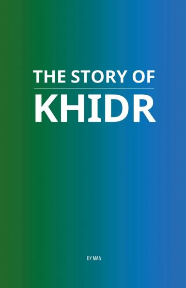 The Story of Khidr