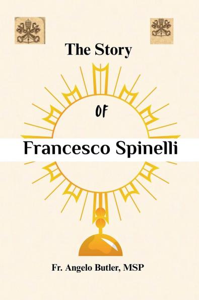 The Story of Francesco Spinelli