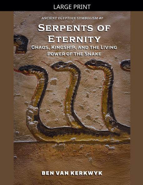 Serpents of Eternity Chaos Kingship and the Living Power of the Snake