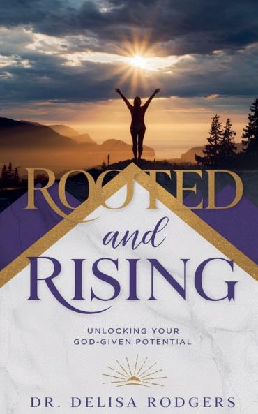 Rooted and Rising