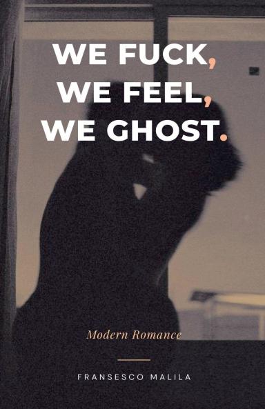 We Fuck We Feel We Ghost