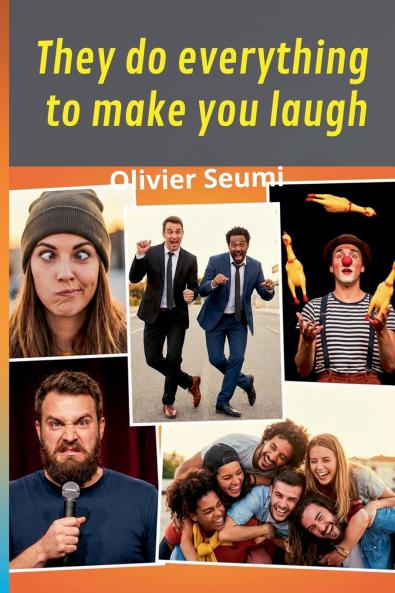 They do everything to make you laugh