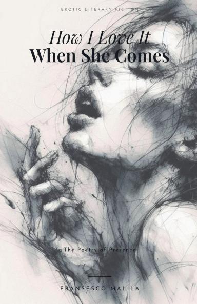 How I Love It When She Comes