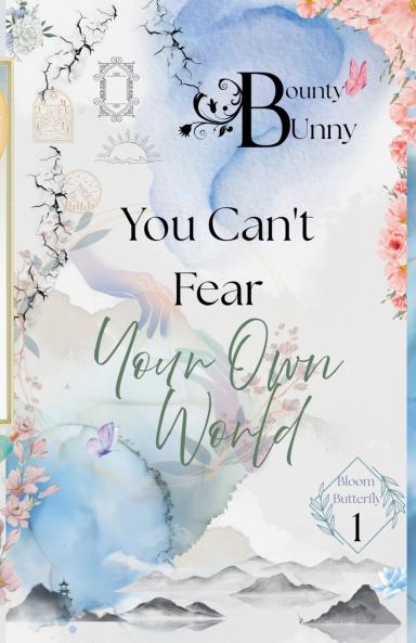You Can't Fear Your Own World