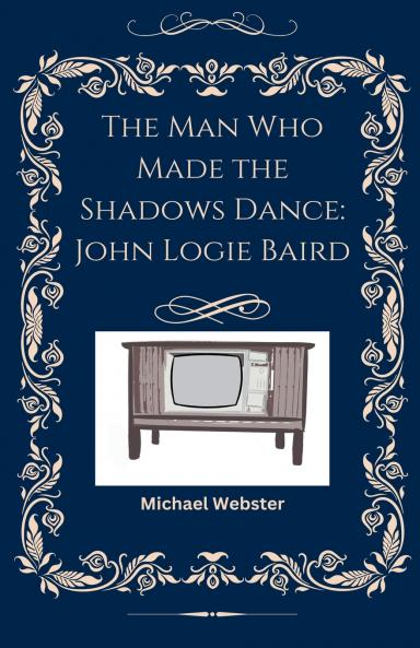 The Man Who Made the Shadows Dance