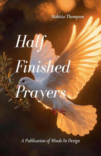 Half Finished Prayers