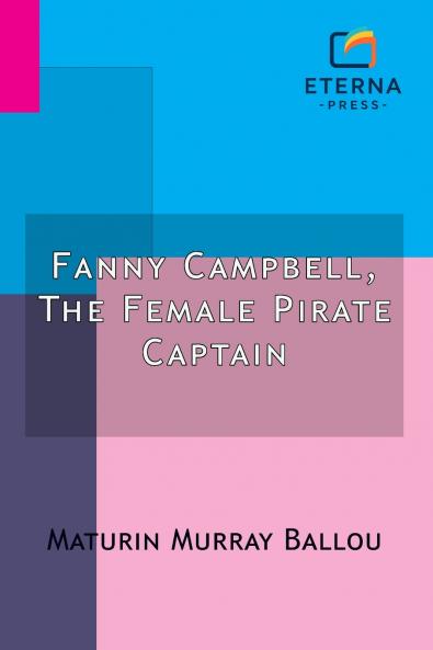 Fanny Campbell The Female Pirate Captain