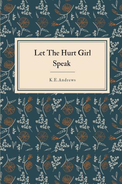Let the Hurt Girl Speak