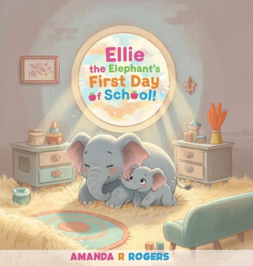 Ellie the Elephant's First Day of School