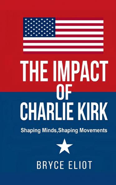 The Impact of Charlie Kirk