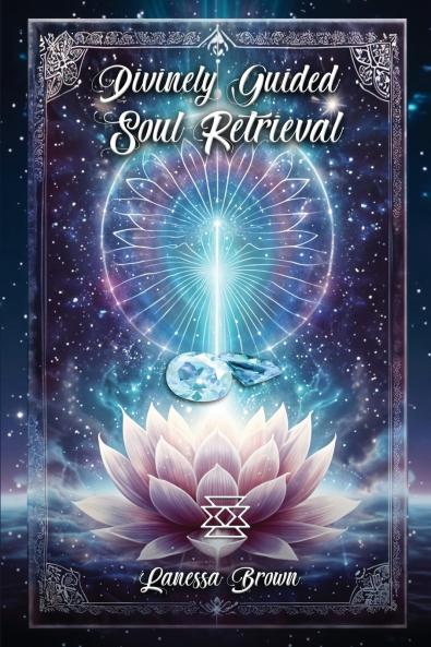 Divinely Guided Soul Retrieval