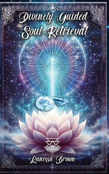 Divinely Guided Soul Retrieval