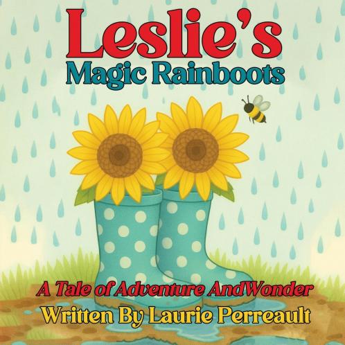 Leslie's Magic Rainboots A Tale of Adventure and Wonder