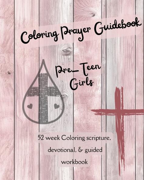 Coloring Prayer Guidebook for Pre-Teen Girls