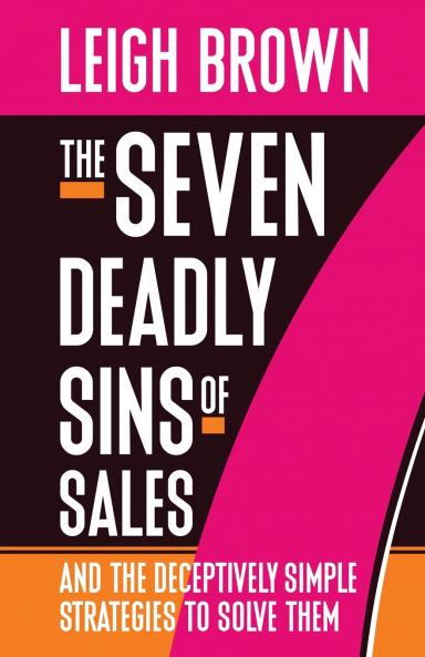 The Seven Deadly Sins of Sales