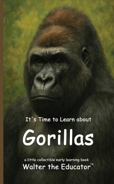 It's Time to Learn about Gorillas