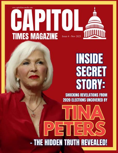 Capitol Times Magazine Issue 4 - TINA PETERS