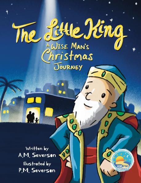 The Little King ~ A Wise Man's Christmas Journey