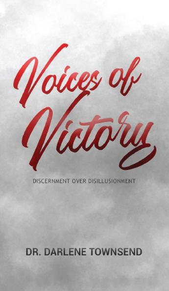 Voices of Victory - Discernment Over Disillusionment