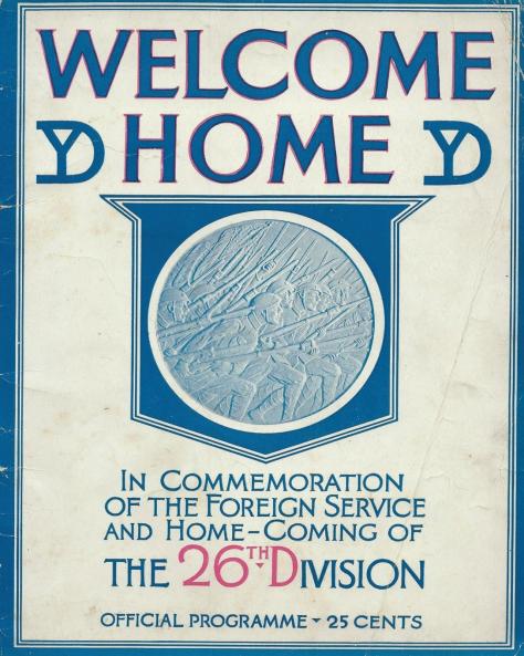 Welcome Home In Commemoration of the Foreign Service and Home-Coming of the 26th Infantry Division United States Army Yankee Division In World War One