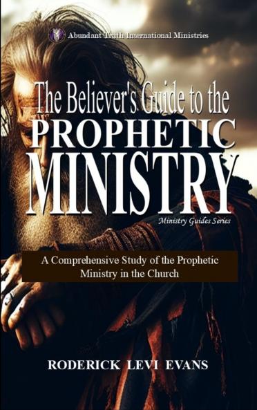 The Believer's Guide to the Prophetic Ministry