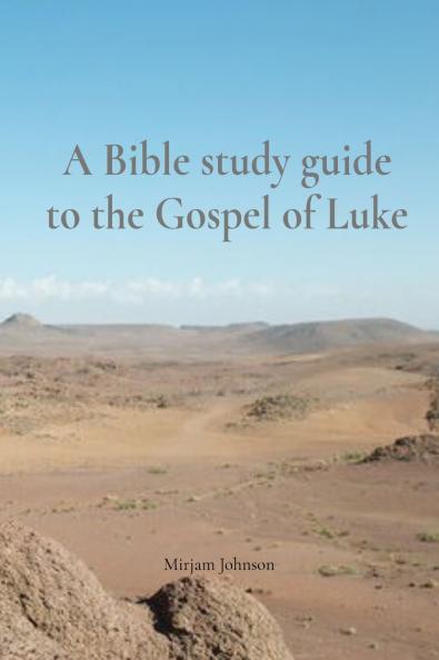 A Bible study guide to the Gospel of Luke