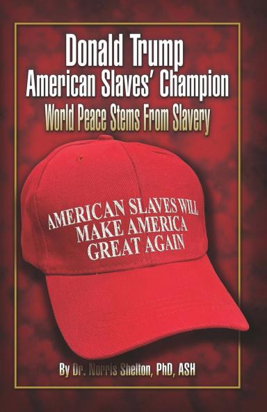 Donald Trump American Slaves' Champion