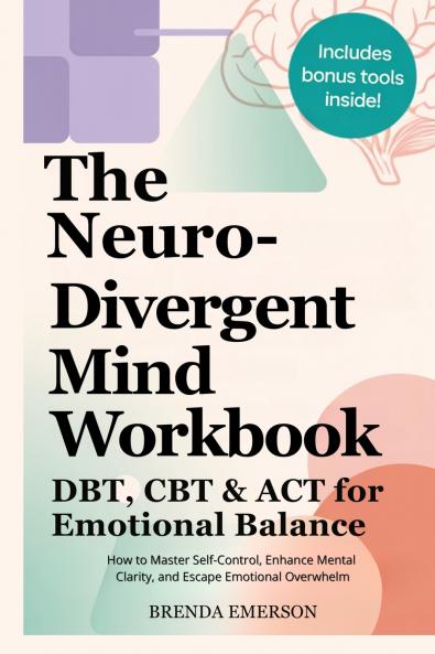 The Neurodivergent Mind Workbook - DBT CBT & ACT for Emotional Balance