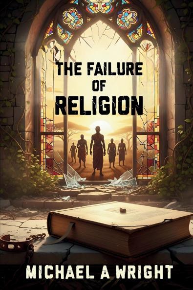 The Failure of Religion