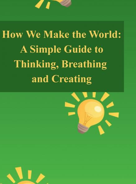 How We Make the World
