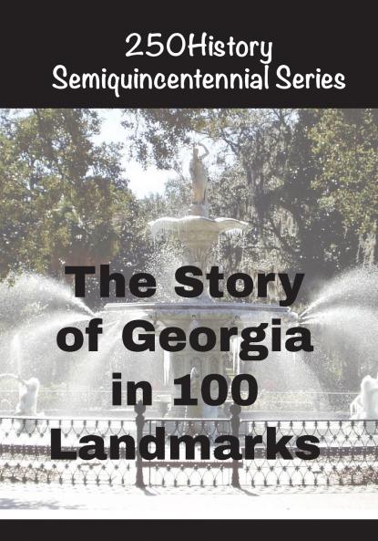The Story of Georgia In 100 Landmarks
