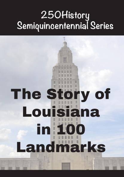 The Story of Louisiana In 100 Buildings