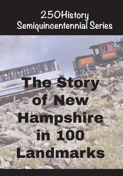 The Story of New Hampshire In 100 Buildings