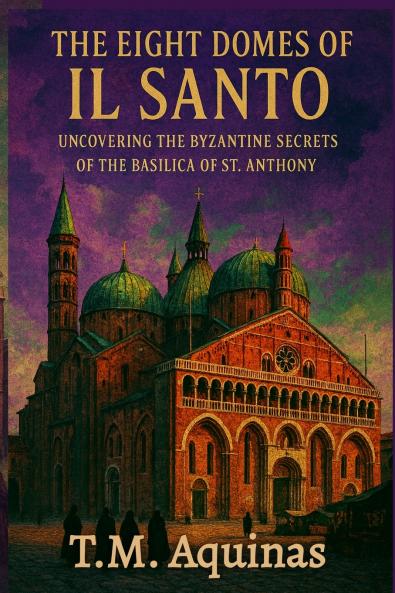 The Eight Domes of Il Santo