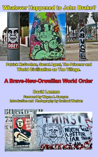 WHATEVER HAPPENED TO JOHN DRAKE? Patrick McGoohan Secret Agent The Prisoner and World Civilization as The Village.