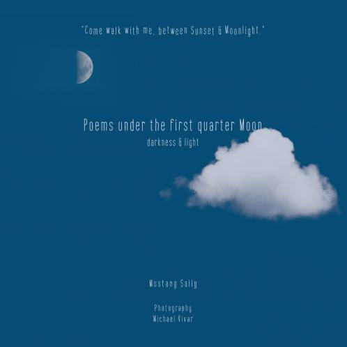 Poems Under the First Quarter Moon