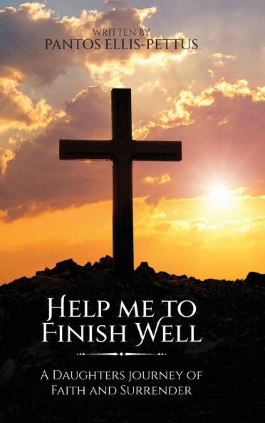 Help Me to Finish Well