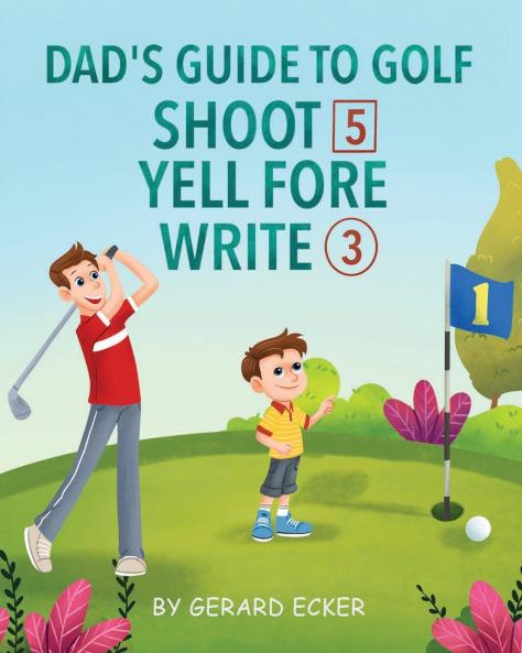 Dad's Guide To Golf