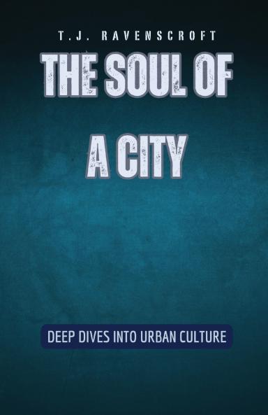 The Soul of a City