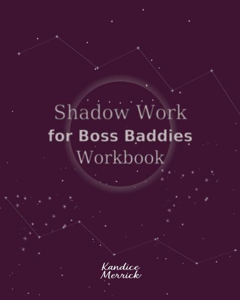 Shadow Work for Boss Baddies Workbook