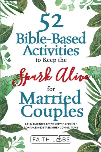 52 Bible-Based Activities to Keep the Spark Alive for Married Couples