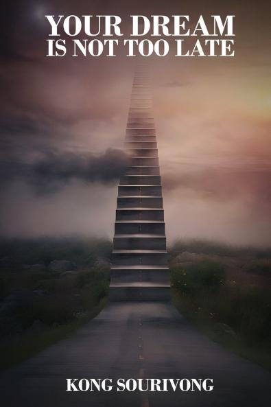 Your Dream Is Not Too Late