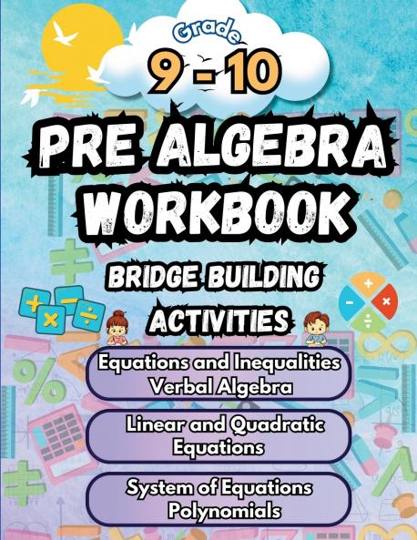Summer Math Pre Algebra Workbook Grade 9-10 Bridge Building Activities