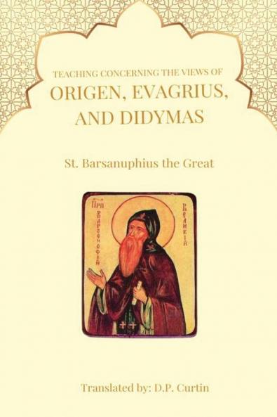 Teaching Concerning the view of Origen Evagrius and Didymas
