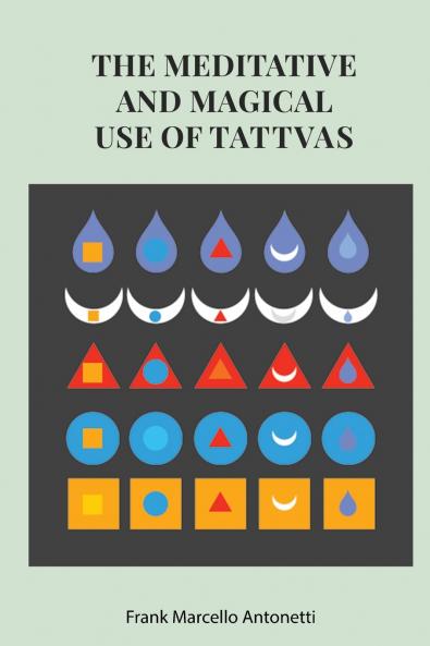 The Meditative and Magical use of Tatva