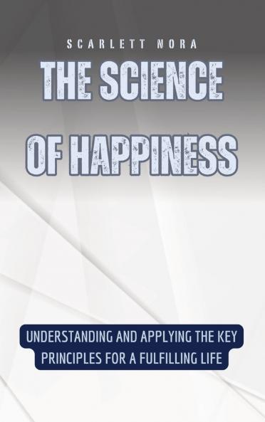 The Science of Happiness