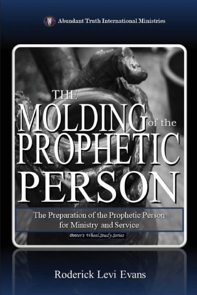 The Molding of the Prophetic Person