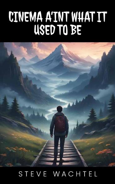 CINEMA A'INT WHAT IT  USED TO BE