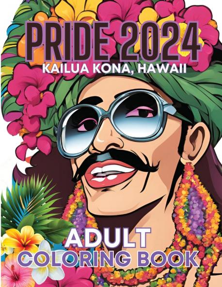 Pride 2024 Kailua Kona Hawaii Adult Coloring Book