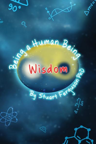 Being a Human Being Volume Two - Wisdom